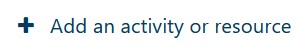 Add an activity or resource button